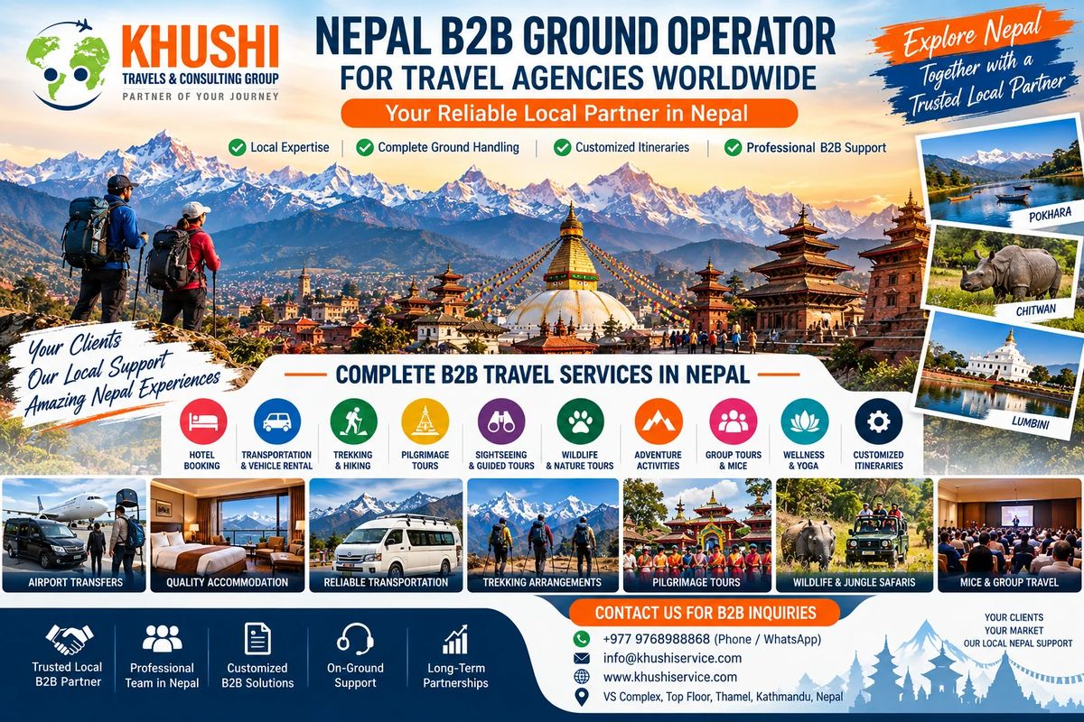 Nepal B2B Ground Operator & DMC for Travel Agencies | Khushi Travels And Consulting Group
